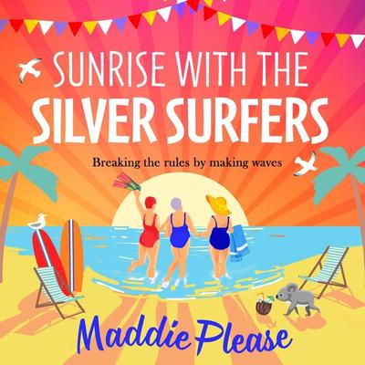 Sunrise With The Silver Surfers - Maddie Please, Audio, 9781801621403