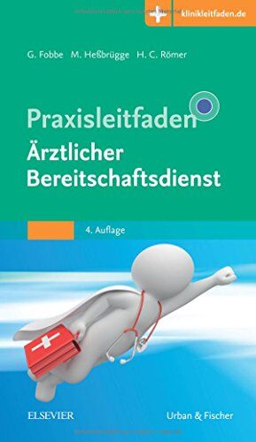 Gabriele Fobbe - Praxisleitfaden Ärztlicher Bereitschaftsdienst: Mit Zugang zur Medizinwelt - Preis vom 11.10.2026 15:43:13 h