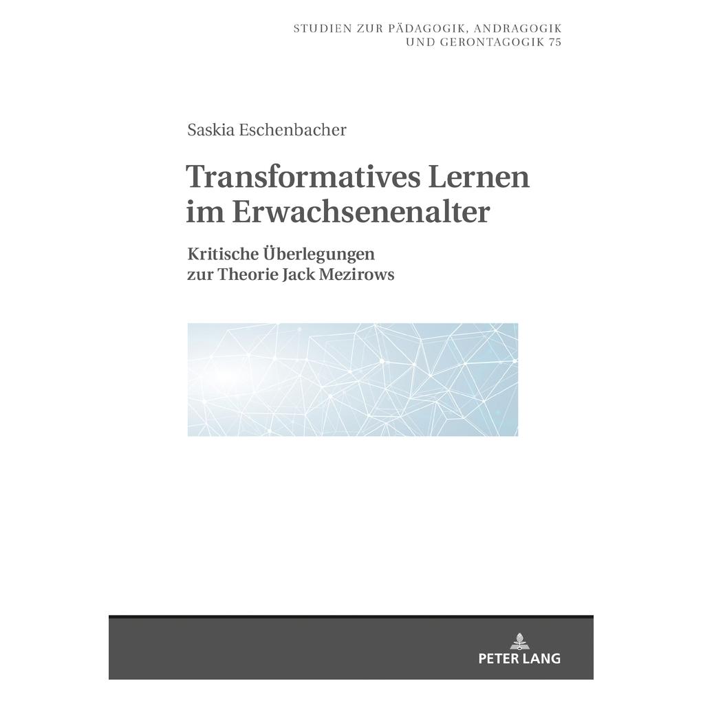 Peter Lang Transformatives Lernen im Erwachsenenalter (Deutsch, Hardcover, Saskia Eschenbacher) (35142329)