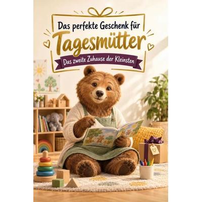 Das perfekte Geschenk für Tagesmütter, Taschenbuch von Oliver Krause, Tiptop, 978-3-696-14366-4
