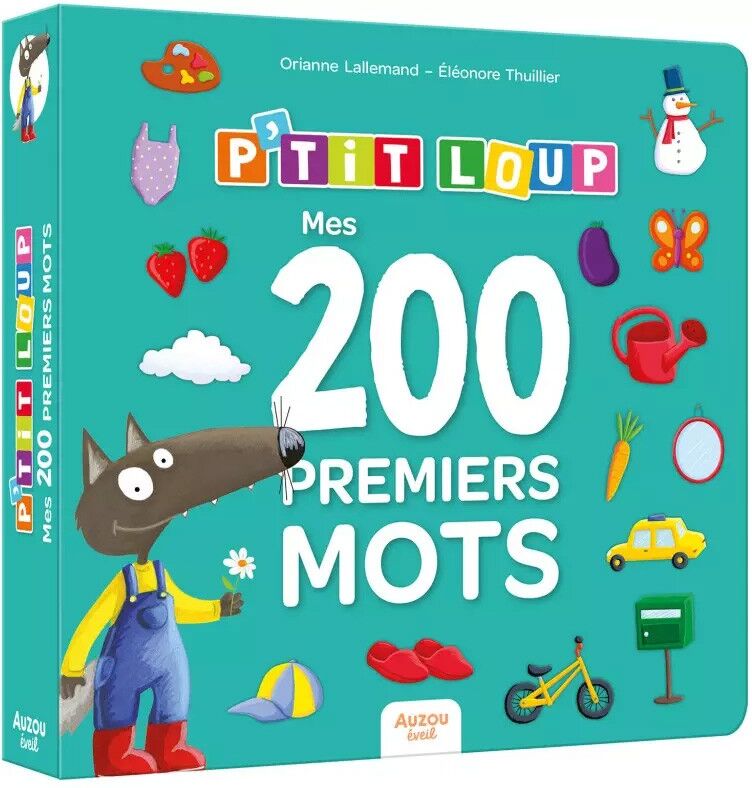 P'tit loup : Mes 200 premiers mots - Auzou