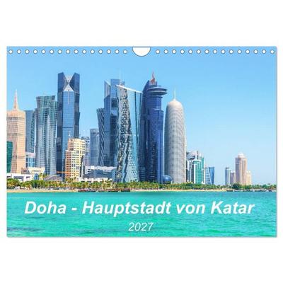 Doha - Hauptstadt von Katar (Wandkalender 2027 DIN A4 quer), CALVENDO Monatskalender