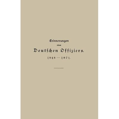 Erinnerungen eines Deutschen Offiziers 1848 bis 1871, Set von Julius Hartmann, Bergmann, J F, 978-3-662-29849-7