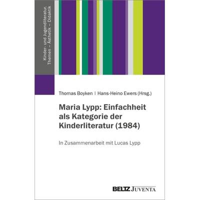Maria Lypp: Einfachheit als Kategorie der Kinderliteratur (1984), Taschenbuch von , Juventa Verlag ein Imprint der Beltz Verlagsgruppe GmbH & Co. KG,