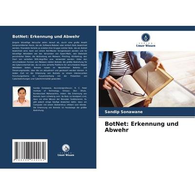 BotNet: Erkennung und Abwehr, Taschenbuch von Sandip Sonawane, Verlag Unser Wissen, 978-620-8-24426-2