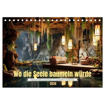 Wo die Seele baumeln würde (Tischkalender 2026 DIN A5 quer), CALVENDO Monatskalender