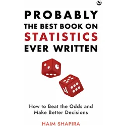 Probably the Best Book on Statistics Ever Written, Sachbücher von Haim Shapira