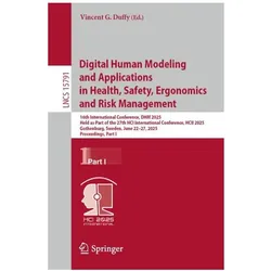 Digital Human Modeling and Applications in Health, Safety, Ergonomics and Risk Management, Fachbücher von Vincent G. Duffy, Vincent, G Duffy