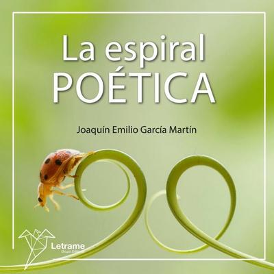 La espiral poética - Joaquín Emilio García Martín, Audio, 9791370123253