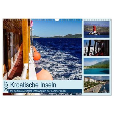 Kroatische Inseln - Mit dem Motorsegler unterwegs in der Kvarner Bucht (Wandkalender 2027 DIN A3 quer), CALVENDO Monatskalender