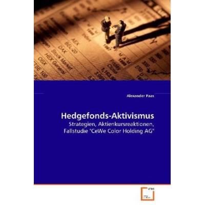 Paas Alexander: Hedgefonds-Aktivismus, Taschenbuch von Alexander Paas, VDM, 978-3-639-08411-5