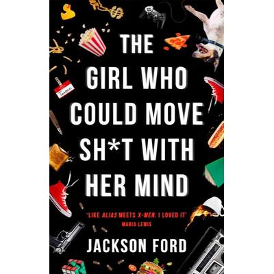 The Girl Who Could Move Sh*t With Her Mind, Taschenbuch von Jackson Ford, KNV Besorgung