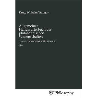 Allgemeines Handwörterbuch der philosophischen Wissenschaften, Taschenbuch von , MV-Philosophy, 978-3-96880-680-8