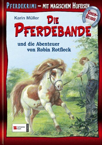 Karin Müller - Die Pferdebande und die Abenteuer von Robin Rotfleck: Mit magischem Hufeisen-Geheimdecoder - Preis vom 01.10.2026 17:08:56 h