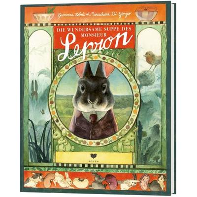 Die wundersame Suppe des Monsieur Lepron, Gebundene Ausgabe von Giovanna Zoboli, Bohem Press, 978-3-95939-215-0