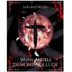 When Angels & Demons Collude, Sachbücher von Sara Raztresen