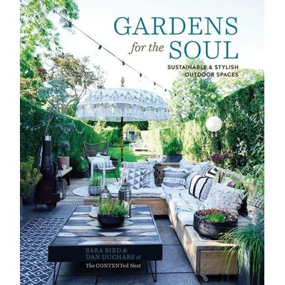 Gardens for the Soul, Gebundene Ausgabe von Sara Bird,Dan Duchars, Ryland Peters, 978-1-78879-428-2