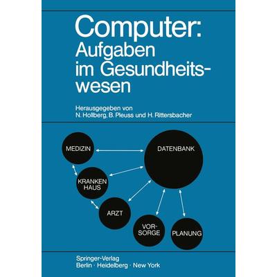 Computer: Aufgaben im Gesundheitswesen, Taschenbuch von , Springer Berlin, 978-3-540-06284-4