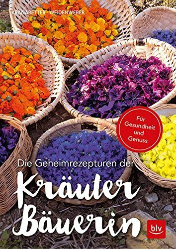 Rosmarie Kranabetter - Die Geheimrezepturen der Kräuterbäuerin: Für Gesundheit und Genuss - Preis vom 12.10.2026 11:37:12 h
