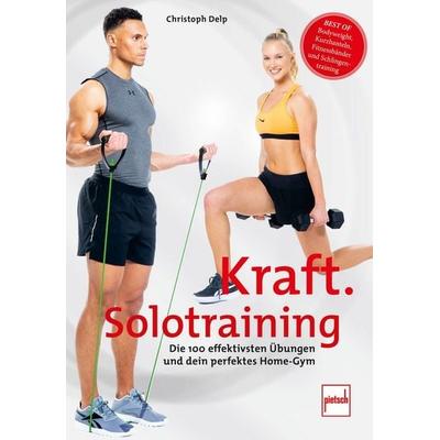 Kraft-Solotraining, Taschenbuch von Christoph Delp, Motorbuch Verlag, 978-3-613-50930-6