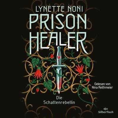 Prison Healer 2: Prison Healer. Die Schattenrebellin - Lynette Noni, Audio, 9783844930436