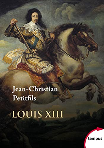 Jean-Christian Petitfils - Louis XIII - Preis vom 19.10.2026 19:33:35 h