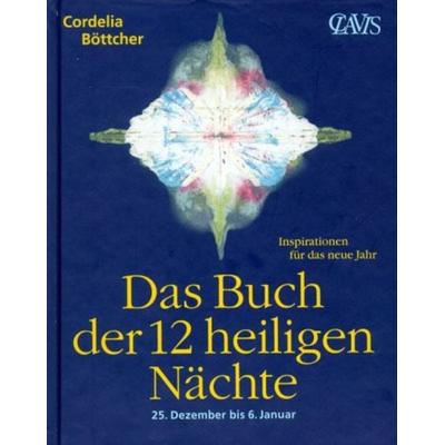 Das Buch der 12 heiligen Nächte, Taschenbuch von Cordelia Böttcher, Clavis Verlag, 978-3-934839-01-4