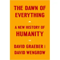 The Dawn of Everything, Sachbücher von David Wengrow, David Graeber