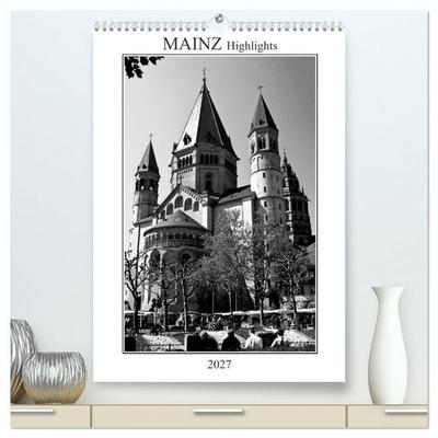 Mainz Highlights (hochwertiger Premium Wandkalender 2027 DIN A2 hoch), Kunstdruck in Hochglanz