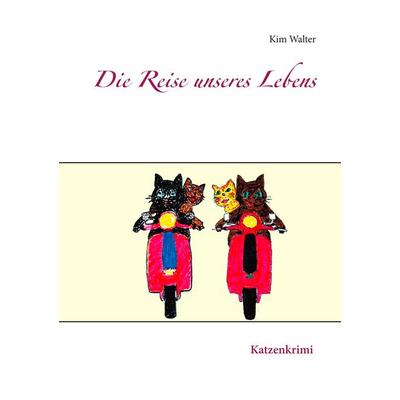 Die Reise unseres Lebens, Taschenbuch von Kim Walter, Twentysix Crime, 978-3-7407-5281-1