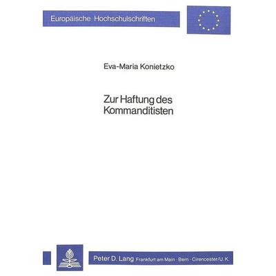 Zur Haftung des Kommanditisten, Taschenbuch von Eva-Maria Gersch-Konietzko, Peter Lang GmbH, Internationaler Verlag der Wissenschaften,
