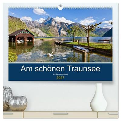 Am schönen Traunsee im Salzkammergut (hochwertiger Premium Wandkalender 2027 DIN A2 quer), Kunstdruck in Hochglanz