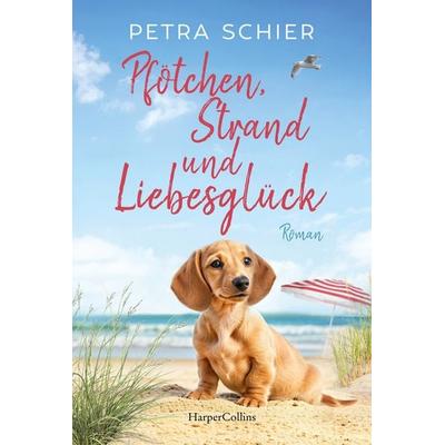 Pfötchen, Strand und Liebesglück, Taschenbuch von Petra Schier, HarperCollins Taschenbuch