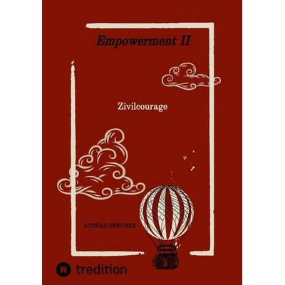 Empowerment II, Taschenbuch von Lothar Greunke, Tredition, 978-3-384-66510-2
