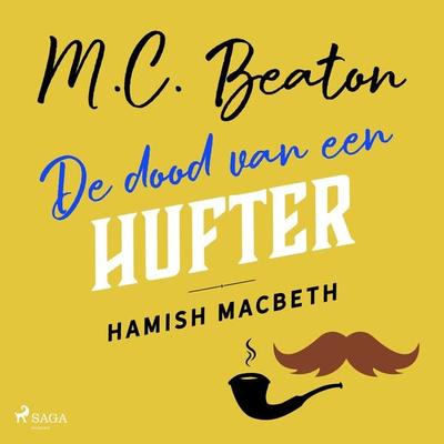 De dood van een hufter - Hamish Macbeth - M.C. Beaton, Audio, 9788728347553