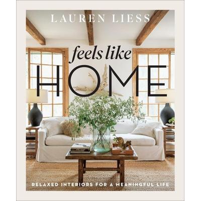 Feels Like Home, Gebundene Ausgabe von Lauren Liess, Abrams & Chronicle Books, 978-1-4197-5119-6