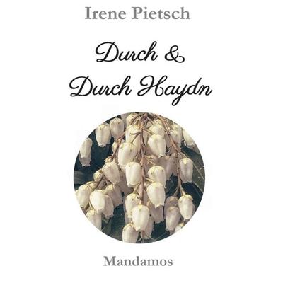 Durch & Durch Haydn, Taschenbuch von Irene Pietsch, Mandamos Verlag, 978-3-946267-12-6