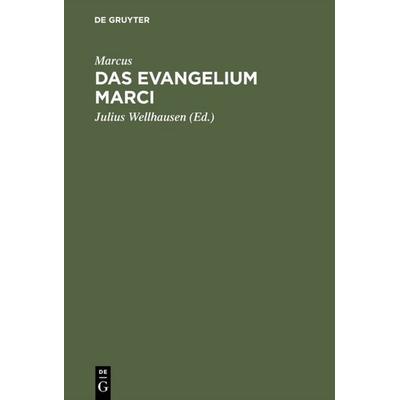 Das Evangelium Marci, Gebundene Ausgabe von Marcus, De Gruyter, 978-3-11-112939-6