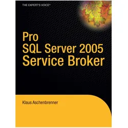 Pro SQL Server 2005 Service Broker, Fachbücher von Klaus Aschenbrenner
