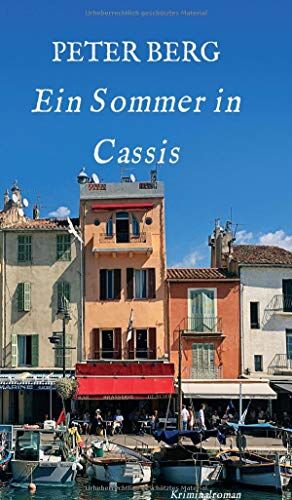 Peter Berg - Ein Sommer in Cassis: Kriminalroman (Lesen ist das neue Reisen) - Preis vom 10.10.2026 11:48:34 h