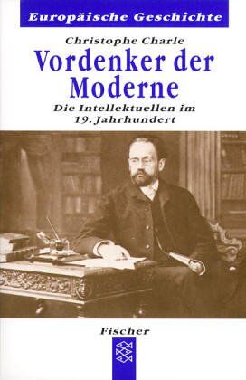 Christophe Charle - Vordenker der Moderne: Die Intellektuellen im 19.Jahrhundert - Preis vom 16.10.2026 11:41:07 h