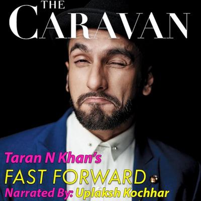 The Caravan - Fast forward - Taran N. Khan, Audio, 9789352841493