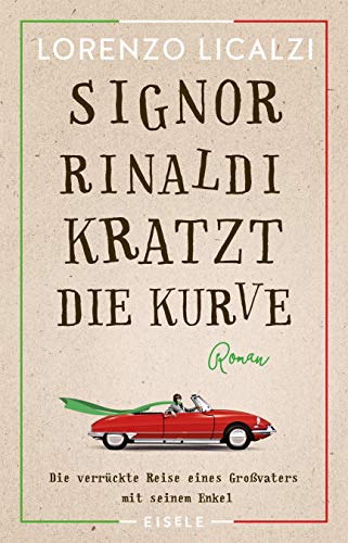 Lorenzo Licalzi - Signor Rinaldi kratzt die Kurve: Roman - Preis vom 13.10.2026 11:25:28 h