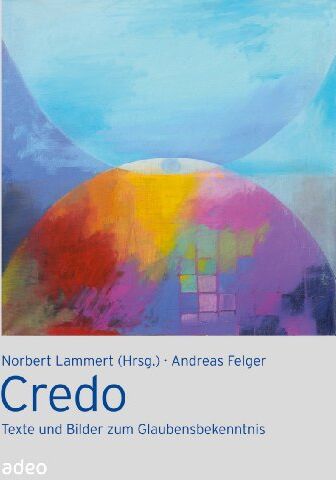 Norbert Lammert - Credo: Texte und Bilder zum Glaubensbekenntnis - Preis vom 30.09.2026 22:30:23 h