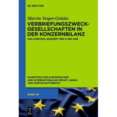Verbriefungszweckgesellschaften in der Konzernbilanz, Gebundene Ausgabe von Marvin Vesper-Gräske, De Gruyter, 978-3-11-033687-0