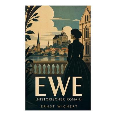 Ewe (Historischer Roman), Taschenbuch von Ernst Wichert, E-artnow, 978-80-273-5350-7