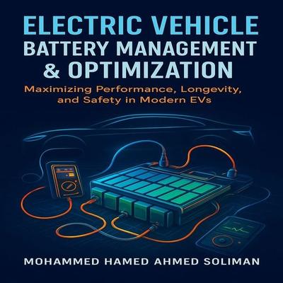 Electric Vehicle Battery Management & Optimization - Mohammed Hamed Ahmed Soliman, Audio, 9783695638543