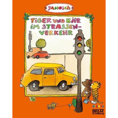 Tiger und Bär im Straßenverkehr, Taschenbuch von Janosch, Beltz Verlagsgruppe GmbH & Co. KG, 978-3-407-76136-1