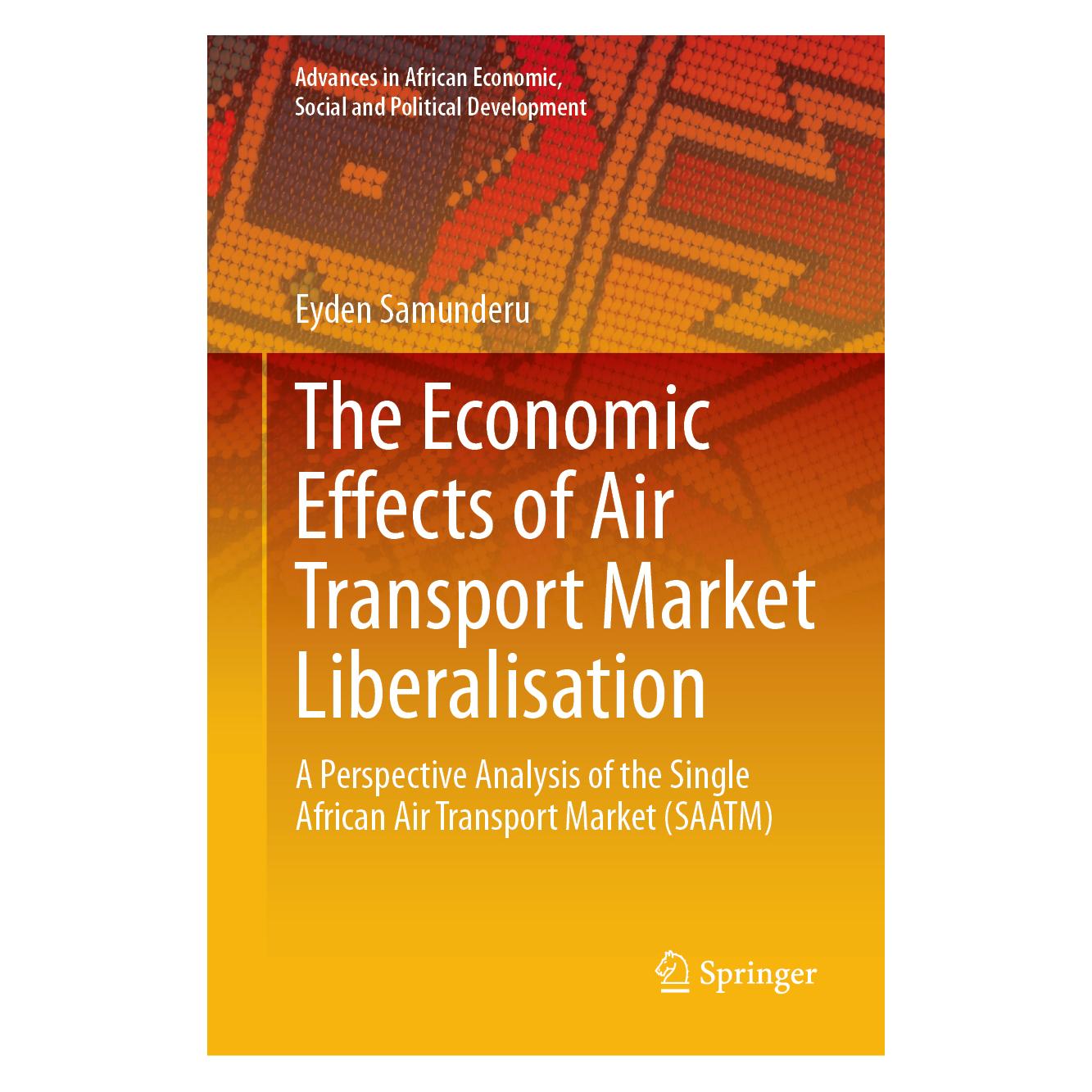Springer The Economic Effects of Air Transport Market Liberalisation (Englisch, Hardcover, Eyden Samunderu) (9783031618635)