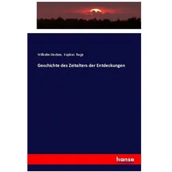 Geschichte des Zeitalters der Entdeckungen, Fachbücher von Wilhelm Oncken, Sophus Ruge